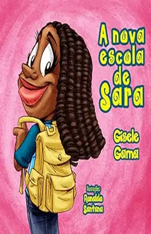 A nova escola de Sara (Sara e sua turma) – Gisele Gama