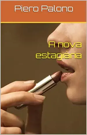 A nova estagiária – Piero Palono