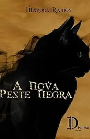 A Nova Peste Negra: Qual lado você escolhe para lutar? (Apocalipse Livro 1) - Marcos Ramos