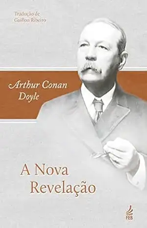 A nova revelação – Arthur Conan Doyle