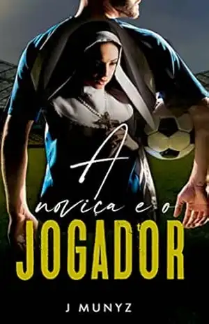 A Noviça e o Jogador – J Munyz