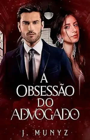 A Obsessão do Advogado – J Munyz