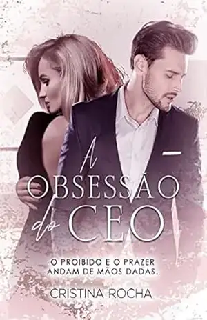 A OBSESSÃO DO CEO – Cristina  Rocha
