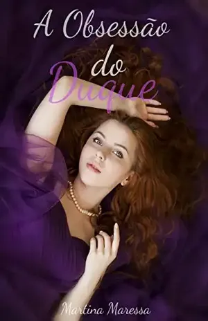 A OBSESSÃO DO DUQUE - Martina Maressa
