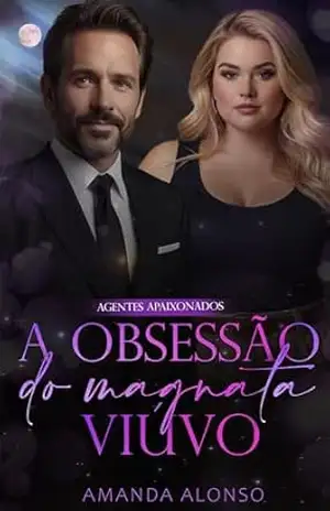 A Obsessão do Magnata viúvo (Agentes Apaixonados) – Amanda Alonso