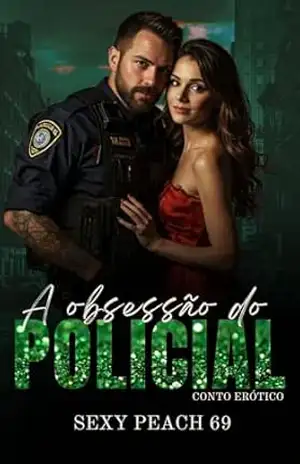 A obsessão do policial: Conto erótico (Coleção Pomar) – Sexy Peach 69