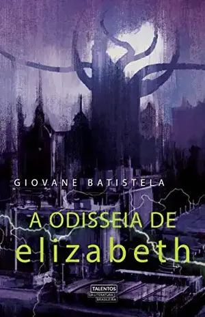 A odisseia de Elizabeth - Giovane Batistela