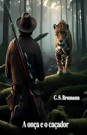 A onça e o caçador – C. S. Brumann