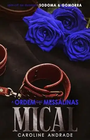A ORDEM DAS MESSALINAS: Mical – Caroline  Andrade