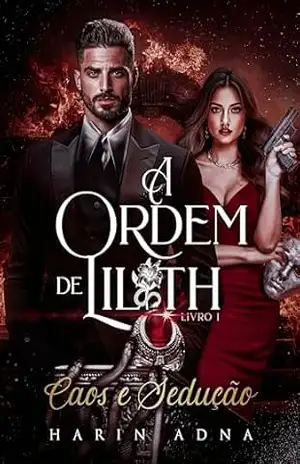 A Ordem de Lilith: Caos e Sedução – Harin  Adna