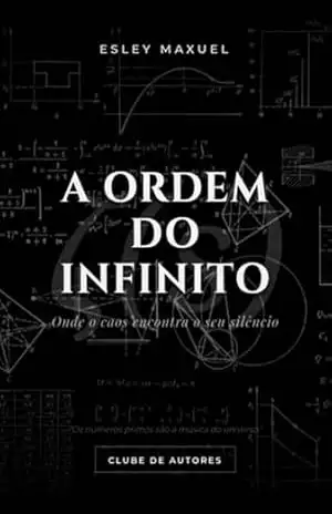 A Ordem Do Infinito – Esley Maxuel