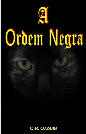 A Ordem Negra - C.R. Oaquim
