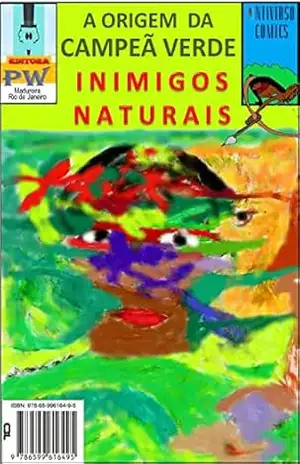 A Origem da Campeã Verde: Inimigos Naturais (Antiverso Comics Livro 5) – Possível Wanderson