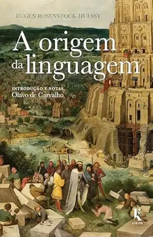 A origem da linguagem – Eugen Rosenstock-Huessy