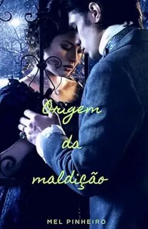 A origem da maldição… – Mel Pinheiro