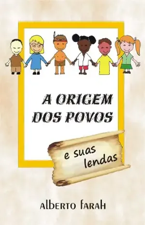 A Origem dos Povos e suas Lendas – Alberto Farah