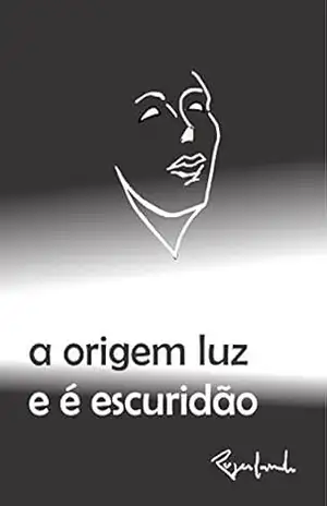 a origem luz e é escuridão – Rogerlando Cavalcante