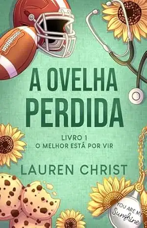 A Ovelha Perdida (O melhor está por vir Livro 1) – Lauren Christ