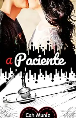 A Paciente: Hexalogia – Livro 01 – Cah Muniz