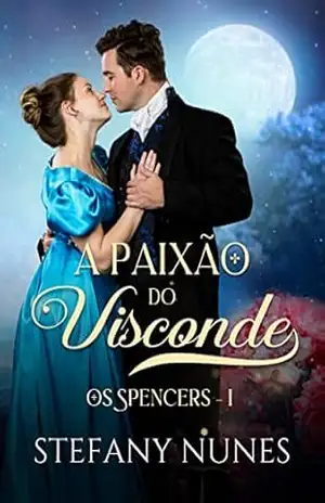 A Paixão do Visconde (Os Spencers Livro 1) – Stefany  Nunes