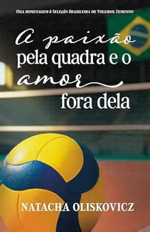 A paixão pela quadra e o amor fora dela – Natacha  Oliskovicz