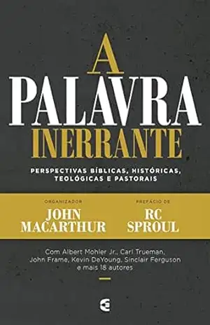 A palavra inerrante – John MacArthur