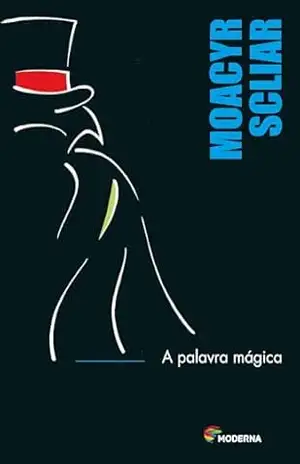 A Palavra Mágica – Moacyr Scliar