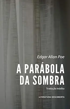 A Parábola da Sombra – Edgar Allan Poe