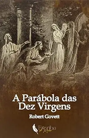 A Parábola Das Dez Virgens – Robert Govett