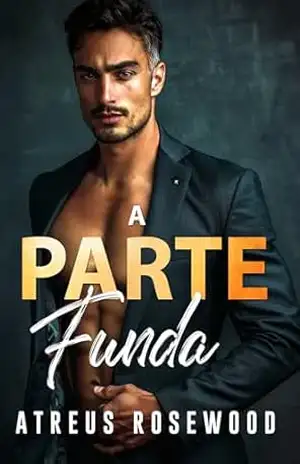 A Parte Funda: Gay contemporâneo melhor amigo pai bilionário diferença de idade romance (Condomínio Cherry Livro 1) – Atreus Rosewood