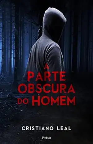 A Parte Obscura do Homem - Cristiano Leal