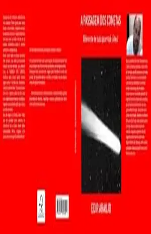 A PASSAGEM DOS COMETAS: Drama, emoção e muitas reflexões neste grande romance psicológico. - Edir Araujo Pereira
