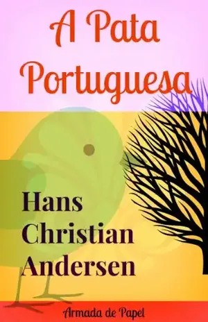 A Pata Portuguesa (Contos de Hans Christian Andersen Livro 2) – Hans Christian Andersen