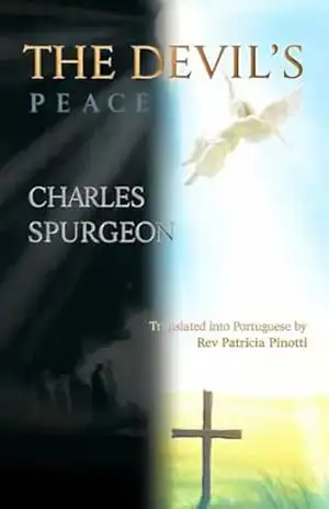A PAZ DO DIABO E A PAZ DE DEUS: Charles SPURGEON - Rev Patricia  Pinotti