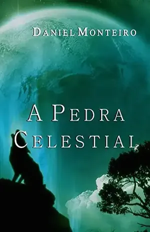 A Pedra Celestial (Trilogia A Lança Dourada Livro 2) - Daniel Monteiro