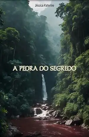 A Pedra do Segredo – Jéssica  Katerine