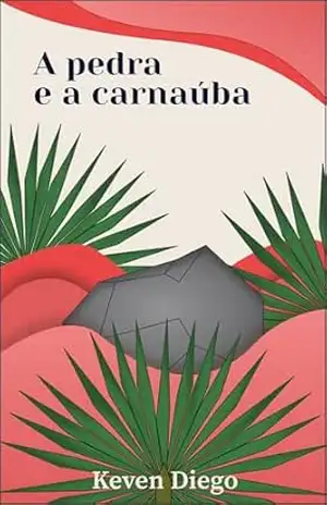 A pedra e a carnaúba – Keven Diego