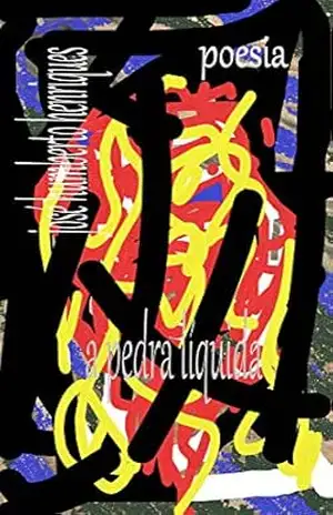 A Pedra Líquida – José Humberto da silva Henriques