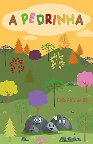 A Pedrinha: Infantil – Célia Félix de Sá