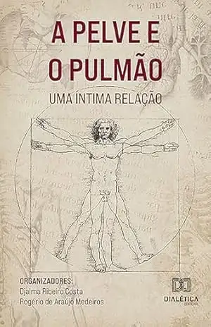 A Pelve e o Pulmão: uma íntima relação – Djalma Ribeiro Costa