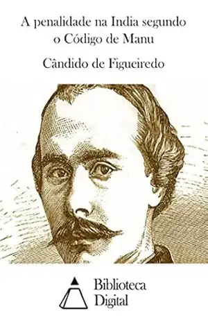 A penalidade na India segundo o Código de Manu – Cândido de Figueiredo