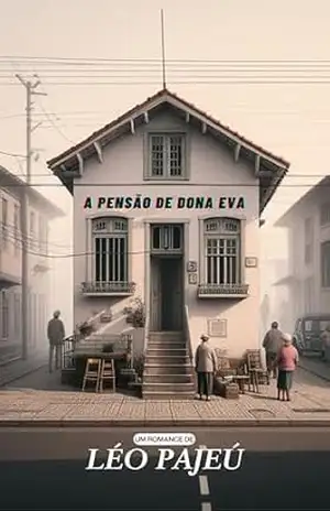 A PENSÃO DE DONA EVA – LÉO  PAJEÚ