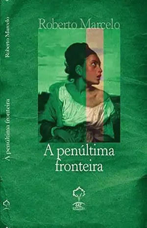 A Penúltima Fronteira – Roberto Marcelo Domingos dos Santos
