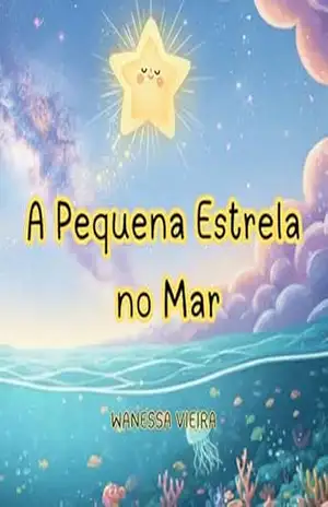 A Pequena Estrela no Mar – Wanessa  Vieira