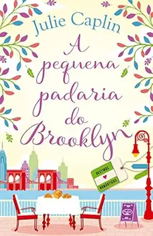 A pequena padaria do Brooklyn (Destinos românticos) – Julie Caplin