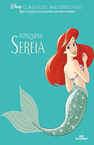 A Pequena Sereia (Clássicos inesquecíveis) – Disney