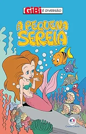 A Pequena Sereia (Gibi é diversão) – Paloma Blanca Alves Barbieri
