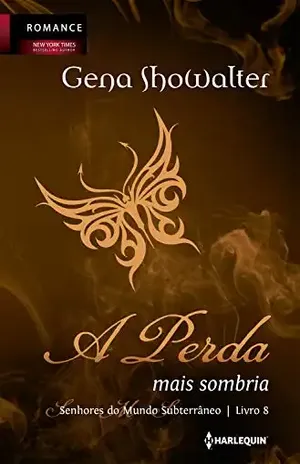 A perda mais sombria (Senhor do Mundo Subterrâneo Livro 8) - Gena Showalter