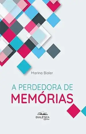 A Perdedora de Memórias – Marina Bialer
