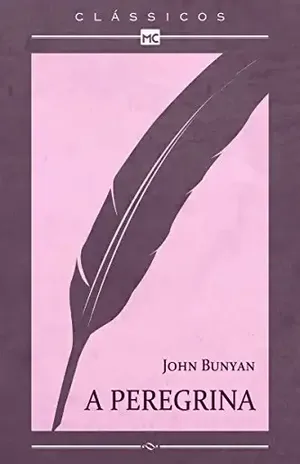 A peregrina (Clássicos MC) – John Bunyan
